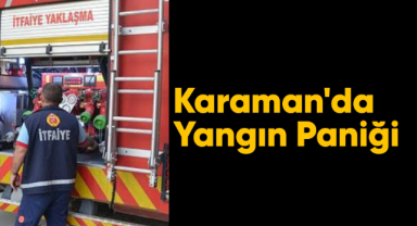 Karaman'da ev yangını