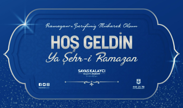 BELEDİYE BAŞKANI SAVAŞ KALAYCI'NIN RAMAZAN AYI MESAJI