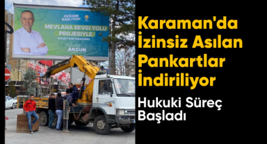 Karaman'da İzinsiz Asılan Pankartlar İndiriliyor