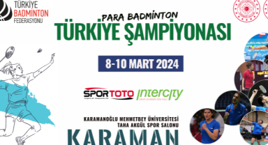 KARAMAN, PARA BADMİNTON TÜRKİYE ŞAMPİYONASINA EV SAHİPLİĞİ YAPACAK