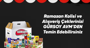 Ramazan Kolisi ve Alışveriş Çeklerini Gürsoy AVM'den temin edebilirsiniz