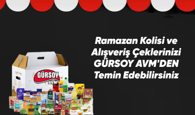 Ramazan Kolisi ve Alışveriş Çeklerini Gürsoy AVM'den temin edebilirsiniz