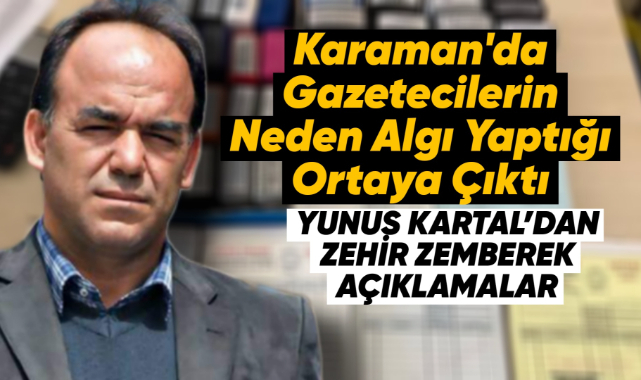 YUNUS KARTAL'DAN ZEHİR ZEMBEREK AÇIKLAMALAR