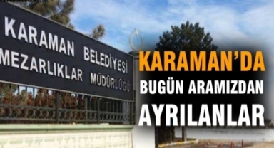 21/06/2024 KARAMAN'DA VEFAT EDEN HEMŞERİLERİMİZ