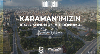 Karamanımızın İl Oluşunun 35. Yıl Dönümü