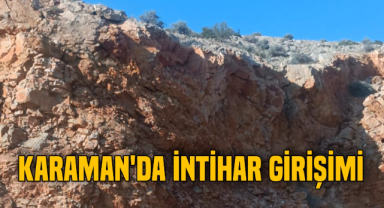 Karaman'da imtihar girişimi