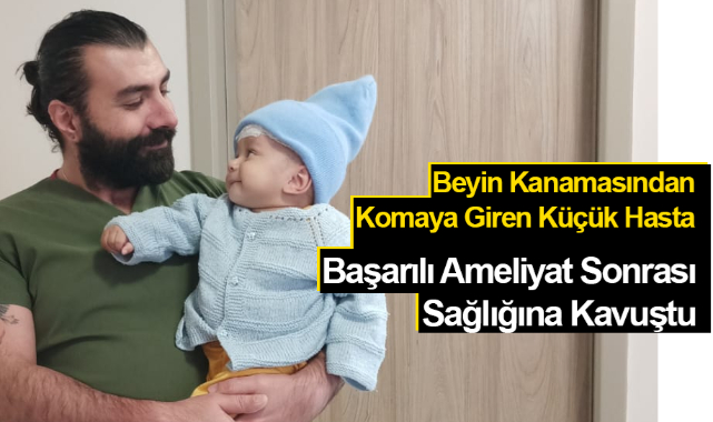 Komaya giren küçük hasta hayata tutundu