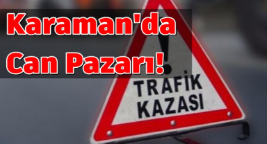 Karaman'da can pazarı: 4 yaralı