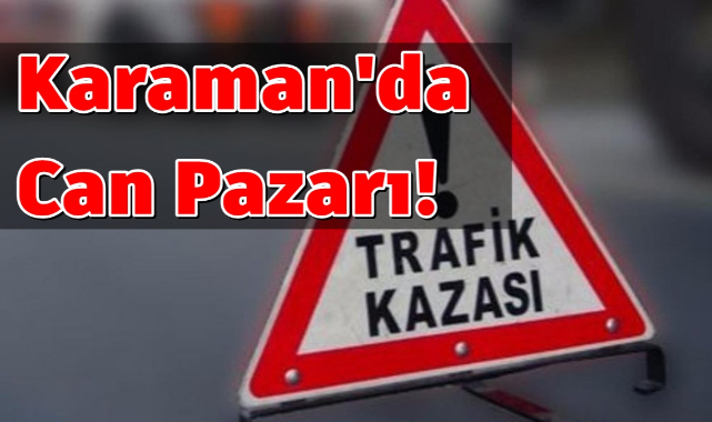 Karaman'da can pazarı: 4 yaralı