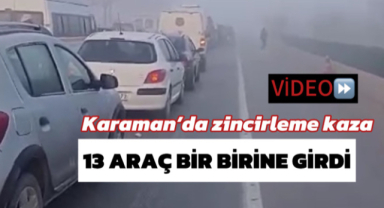 Karaman’da zincirleme trafik kazası | VİDEO