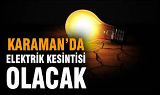Karaman'da 27 Haziran'da Elektrik Kesintisi Yaşanacak