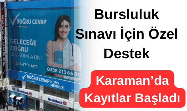 Karaman’da Bir İlk: Bursluluk Sınavına Özel Hazırlık Kursu Başladı