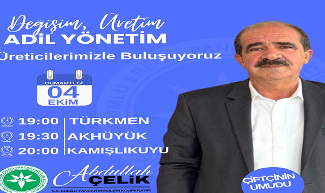Abdullah Çelik Türkmen, Akhüyük ve Kamışlıkuyu’da Çiftçilerle Buluşacak