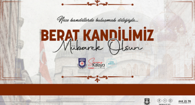 Belediye Başkanı Savaş Kalaycı’dan Berat Kandili Mesajı