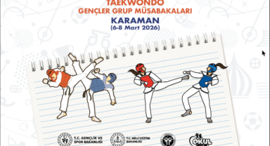 Karaman’da 3 Gün Sürecek Tekvando Heyecanı Başlıyor