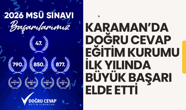 Karaman’da Doğru Cevap Eğitim Kurumu İlk Yılında Büyük Başarı Elde Etti