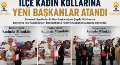 İlçe Kadın Kollarına Yeni Başkan Atamaları Yapıldı