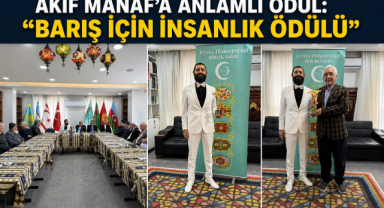 Akif Manaf’a Anlamlı Ödül: “Barış için İnsanlık Ödülü”