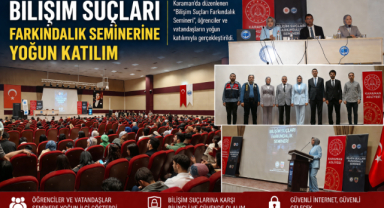 BİLİŞİM SUÇLARI FARKINDALIK SEMİNERİNE YOĞUN KATILIM