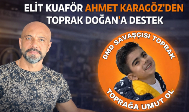 Elit Kuaför’den DMD Hastası Toprak Doğan’a Anlamlı Destek