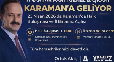 Anahtar Parti Genel Başkanı Karaman’a Geliyor