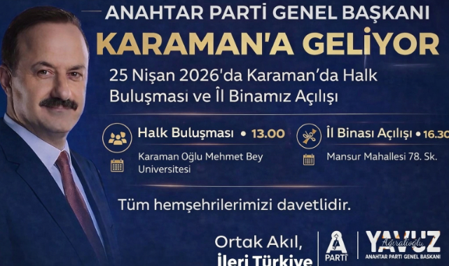 Anahtar Parti Genel Başkanı Karaman’a Geliyor