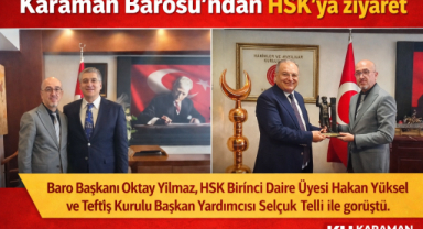 KARAMAN BAROSU’NDAN HSK’YA ZİYARET