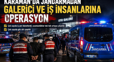 Karaman’da Galerici ve İş İnsanlarına Büyük Operasyon
