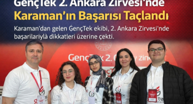 GençTek 2. Ankara Zirvesi'nde Karaman'ın Başarısı Taçlandı