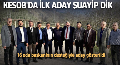 KESOB’da İlk Başkan Adayı Şuayip Dik Oldu