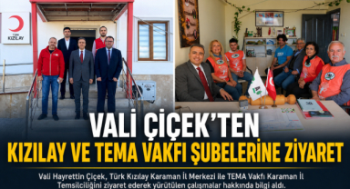 Vali Çiçek’ten Kızılay ve TEMA Vakfı Şubelerine Ziyaret