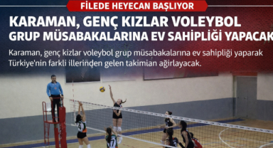 KARAMAN’DA VOLEYBOL HEYECANI: GENÇ KIZLAR GRUP MÜSABAKALARI BAŞLIYOR