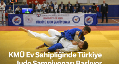 KMÜ Ev Sahipliğinde Türkiye Judo Şampiyonası Başlıyor