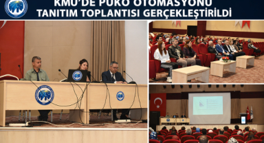 KMÜ’DE PUKÖ OTOMASYONU TANITIM TOPLANTISI GERÇEKLEŞTİRİLDİ