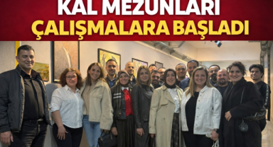 KAL MEZUNLARI ÇALIŞMALARA BAŞLADI