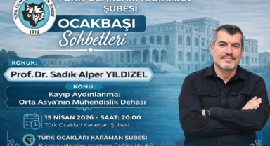 TÜRK OCAKLARI KARAMAN ŞUBESİ’NDEN “OCAKBAŞI SOHBETLERİ” ETKİNLİĞİ