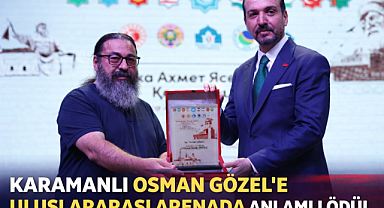 KARAMANLI OSMAN GÖZEL'E ULUSLARARASI ARENADA ANLAMLI ÖDÜL