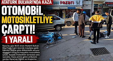 Otomobil Motosikletliye Çarptı 1 Yaralı 