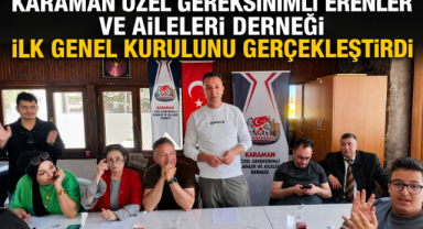 Karaman Özel Gereksinimli Erenler ve Aileleri Derneği İlk Genel Kurulunu Gerçekleştirdi