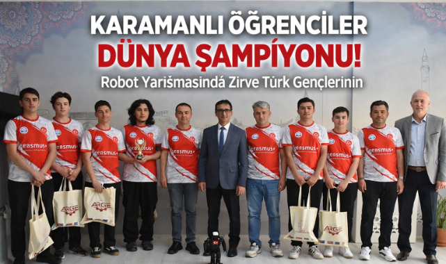 KARAMANLI ÖĞRENCİLER DÜNYA ŞAMPİYONU OLDU!