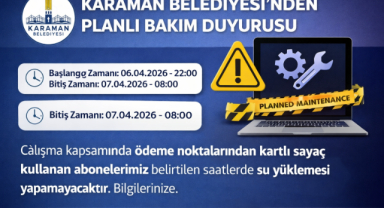 KARAMAN BELEDİYESİ’NDEN PLANLI BAKIM DUYURUSU