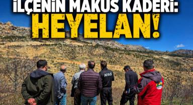 İLÇENİN MAKÛS KADERİ: HEYELAN!