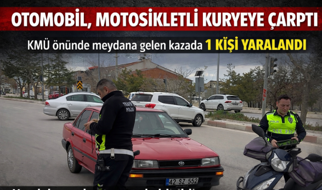 OTOMOBİL, MOTOSİKLETLİ KURYEYE ÇARPTI: 1 YARALI