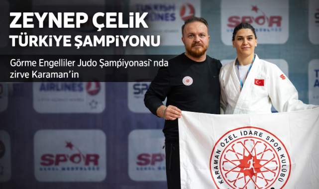ZEYNEP ÇELİK TÜRKİYE ŞAMPİYONU OLDU