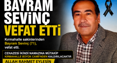 Bayram Sevinç Vefat Etti