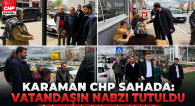 CHP KARAMAN İL TEŞKİLATINDAN EŞ ZAMANLI SAHA ÇALIŞMASI