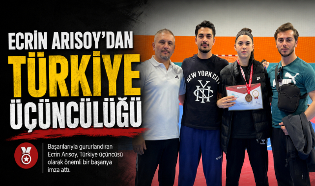 ECRİN ARISOY’DAN TÜRKİYE ÜÇÜNCÜLÜĞÜ