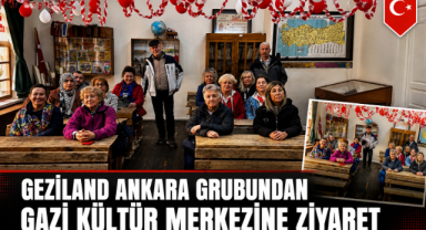 GEZİLAND ANKARA GRUBUNDAN GAZİ KÜLTÜR MERKEZİNE ZİYARET