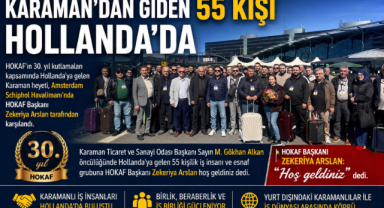 KARAMAN’DAN GİDEN 55 KİŞİ HOLLANDA’DA