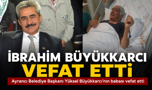 İbrahim Büyükkarcı Vefat Etti